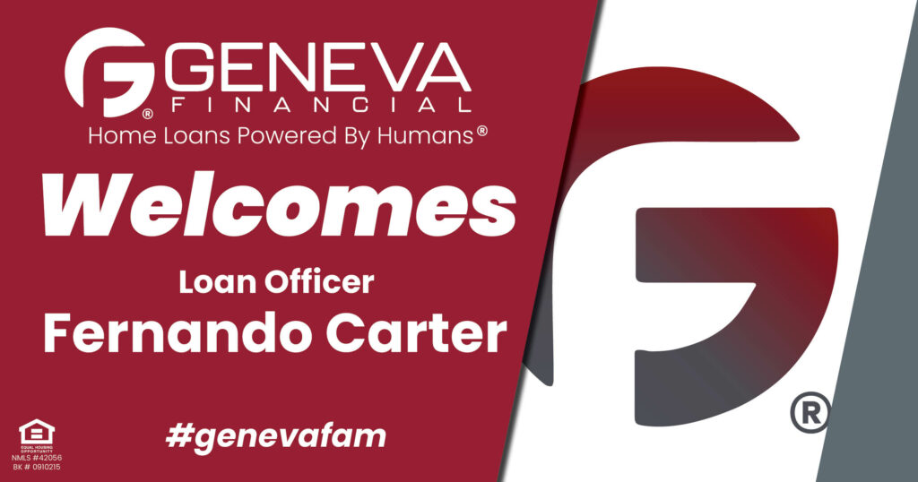 Geneva Financial Welcomes New Loan Officer Fernando Carter to Huntsville, AL – Home Loans Powered by Humans®.