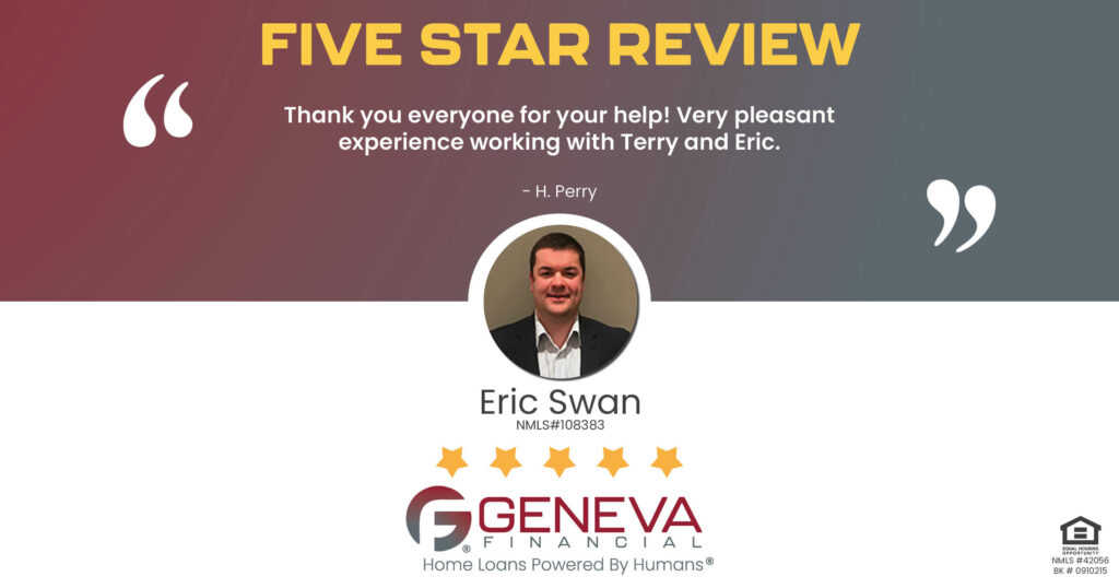 5 Star Review for Eric Swan, Licensed Mortgage Loan Officer with Geneva Financial, High Ridge, Missouri – Home Loans Powered by Humans®.