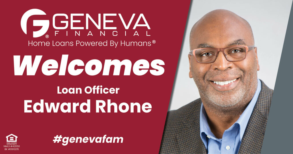 Geneva Financial Welcomes New Loan Officer Edward Rhone to Las Vegas, Nevada – Home Loans Powered by Humans®.