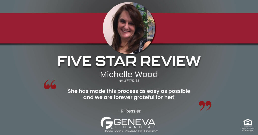 5 Star Review for Michelle Wood, Licensed Mortgage Loan Officer with Geneva Financial, Temecula, CA – Home Loans Powered by Humans®.