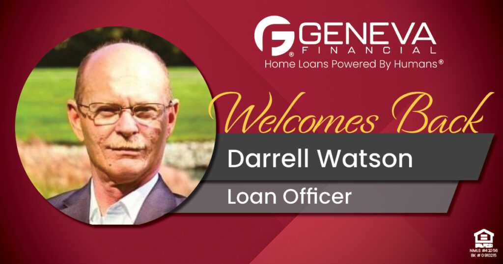 Geneva Financial Welcomes Back Loan Officer Darrell Watson to Fort Wayne, Indiana – Home Loans Powered by Humans®.