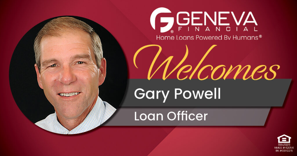 Geneva Financial Welcomes New Loan Officer Gary Powell to Arkansas Market – Home Loans Powered by Humans®.