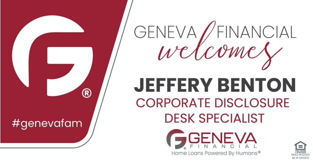 Geneva Financial Welcomes New Disclosure Specialist Jeffery Benton to Geneva Corporate – Home Loans Powered by Humans®.