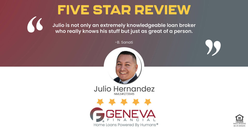 5 Star Review for Julio Hernandez, Licensed Mortgage Loan Officer with Geneva Financial, California – Home Loans Powered by Humans®.